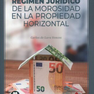 Régimen jurídico de la morosidad en la propiedad horizontal