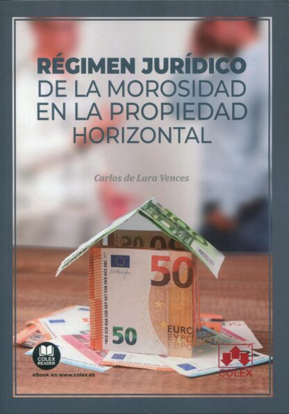 Régimen jurídico de la morosidad en la propiedad horizontal