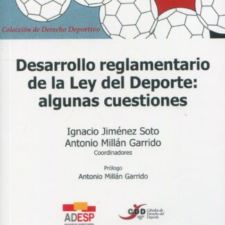 Desarrollo reglamentario de la Ley del Deporte: algunas cuestiones