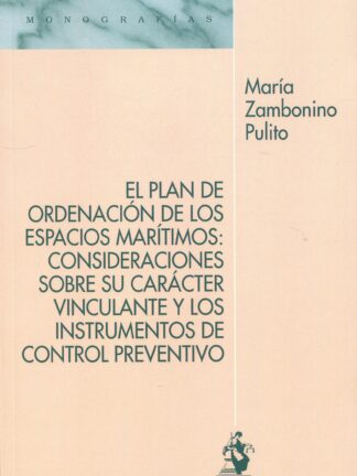 Plan de ordenación de los espacios marítimos: consideraciones sobre su carácter vinculante y los instrumentos de control preventivo