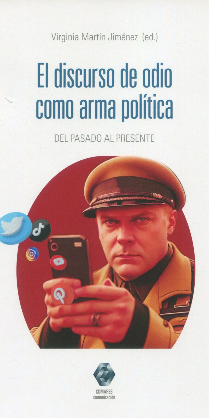 Discurso de odio como arma política 9788413696522