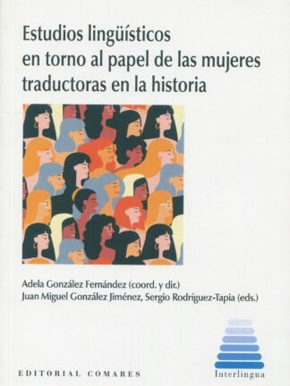 Estudios lingüísticos en torno al papel de las mujeres traductoras en la historia