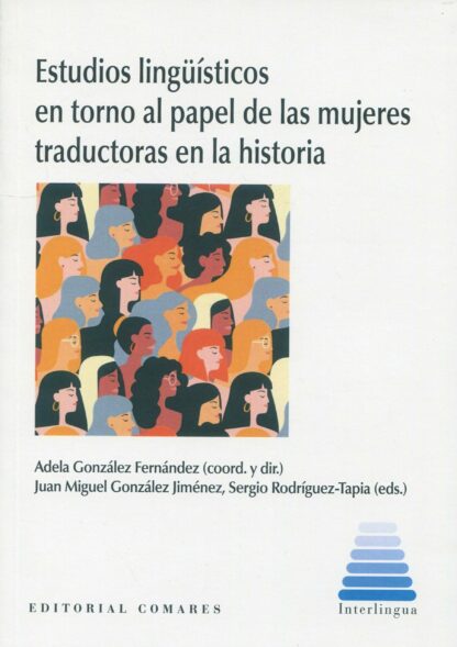 Estudios lingüísticos en torno al papel de las mujeres traductoras en la historia
