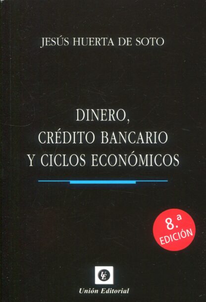 Dinero, crédito bancario y ciclos económicos 2023 (Rústica)