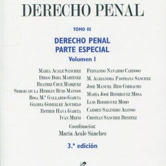 Lecciones y Materiales del Derecho Penal Tomo III. 2023 Derecho Penal. Parte Especial. 2 Volúmenes