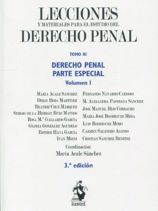 Lecciones y Materiales del Derecho Penal Tomo III. 2023 Derecho Penal. Parte Especial. 2 Volúmenes
