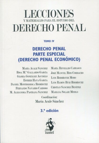 Lecciones y Materiales del Derecho Penal Tomo IV. Derecho Penal. Parte Especial (Derecho penal económico)
