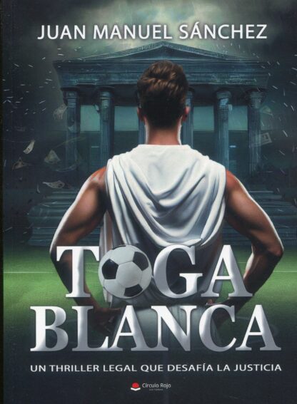 Toga blanca. Un thriller legal que desafía la justicia