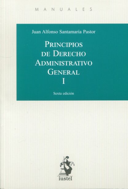 Principios de Derecho Administrativo General Tomo I 2023