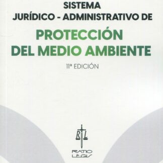Sistema jurídico-administrativo de protección del medio ambiente