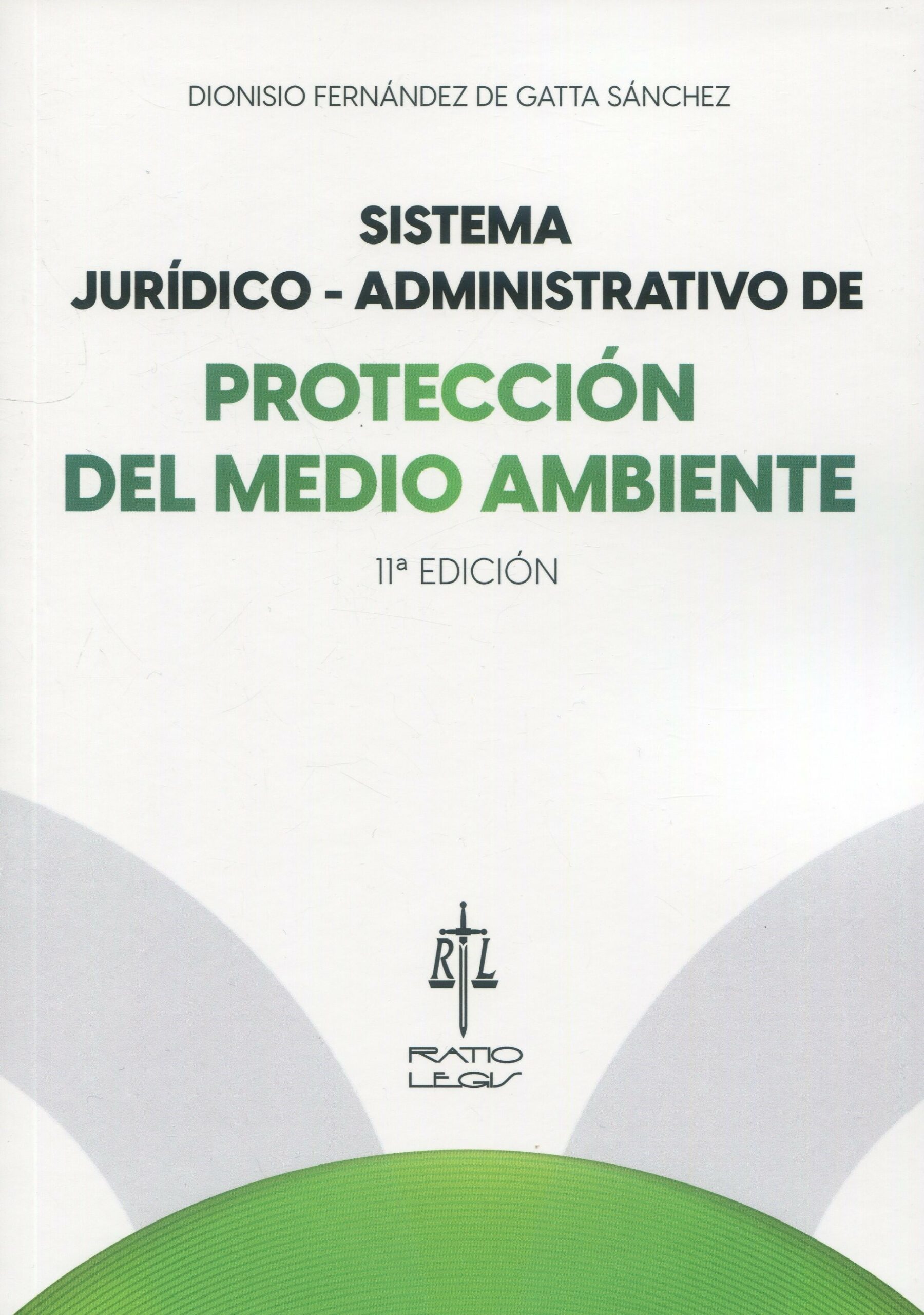 Sistema jurídico-administrativo de protección del medio ambiente 9788417836627