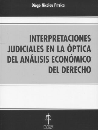 Interpretaciones judiciales en la óptica del Análisis Económico del Derecho