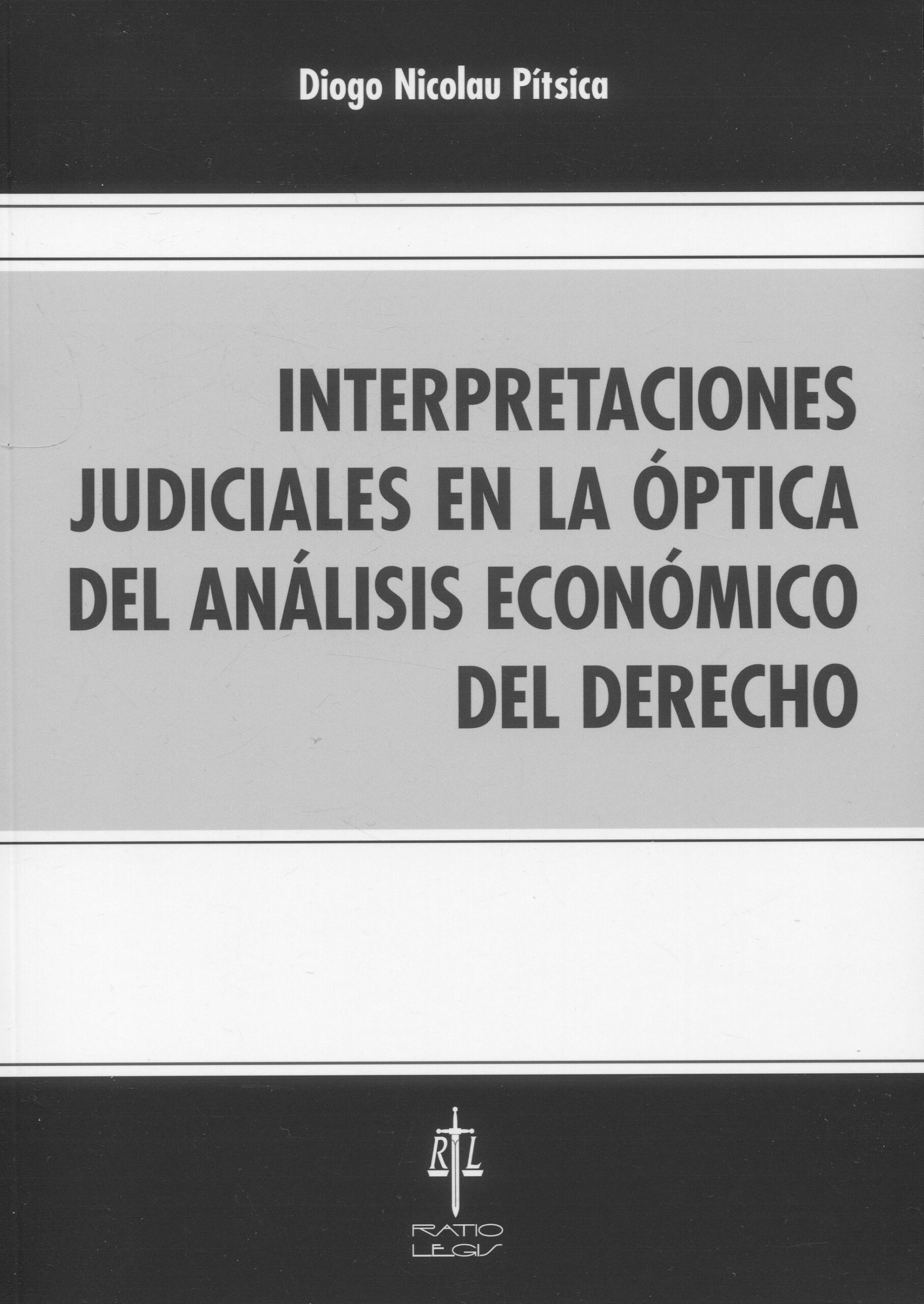 Interpretaciones judiciales en la óptica del análisis económico del Derecho 9788417836566