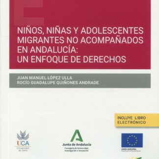Niños, niñas y adolescentes migrantes no acompañados en Andalucía: un enfoque de derechos