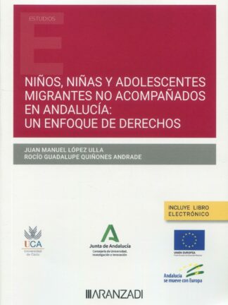 Niños, niñas y adolescentes migrantes no acompañados en Andalucía: un enfoque de derechos