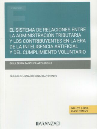 Sistema de relaciones entre la administración tributaria y los contribuyentes en la era de la inteligencia artificial y del cumplimiento voluntario