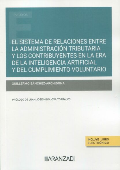 Sistema de relaciones entre la administración tributaria y los contribuyentes en la era de la inteligencia artificial y del cumplimiento voluntario