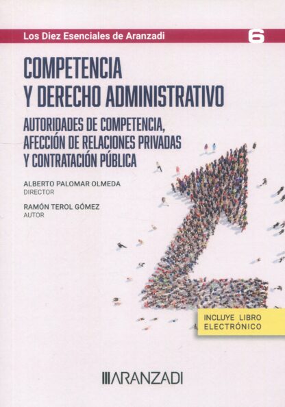Competencia y derecho administrativo. Autoridades de competencia, afección de relaciones privadas y contratación pública