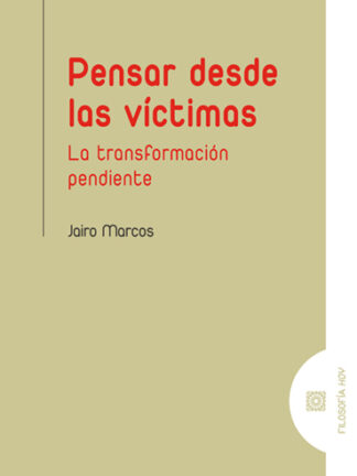 Pensar desde las víctimas. La transformación pendiente