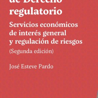 Principios de derecho regulatorio 2023. Servicios económicos de interés general y regulación de riesgos