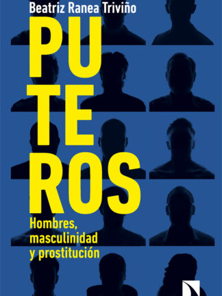 Puteros. Hombres, masculinidad y prostitución