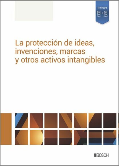 Protección de ideas, invenciones, marcas y otros activos intangibles