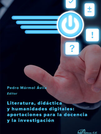 Literatura, didáctica y humanidades digitales: aportaciones para la docencia y la investigación
