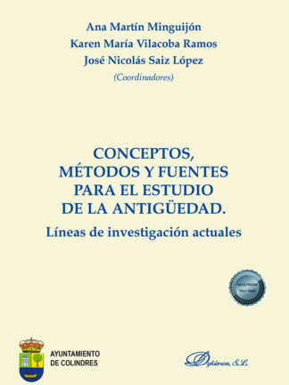 Conceptos, métodos y fuentes para el estudio de la antigüedad. Líneas de investigación actuales
