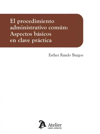 Procedimiento administrativo común: aspectos básicos en clave práctica