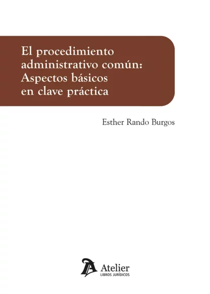 Procedimiento administrativo común: aspectos básicos en clave práctica