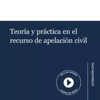 Teoría y práctica en el recurso de apelación civil