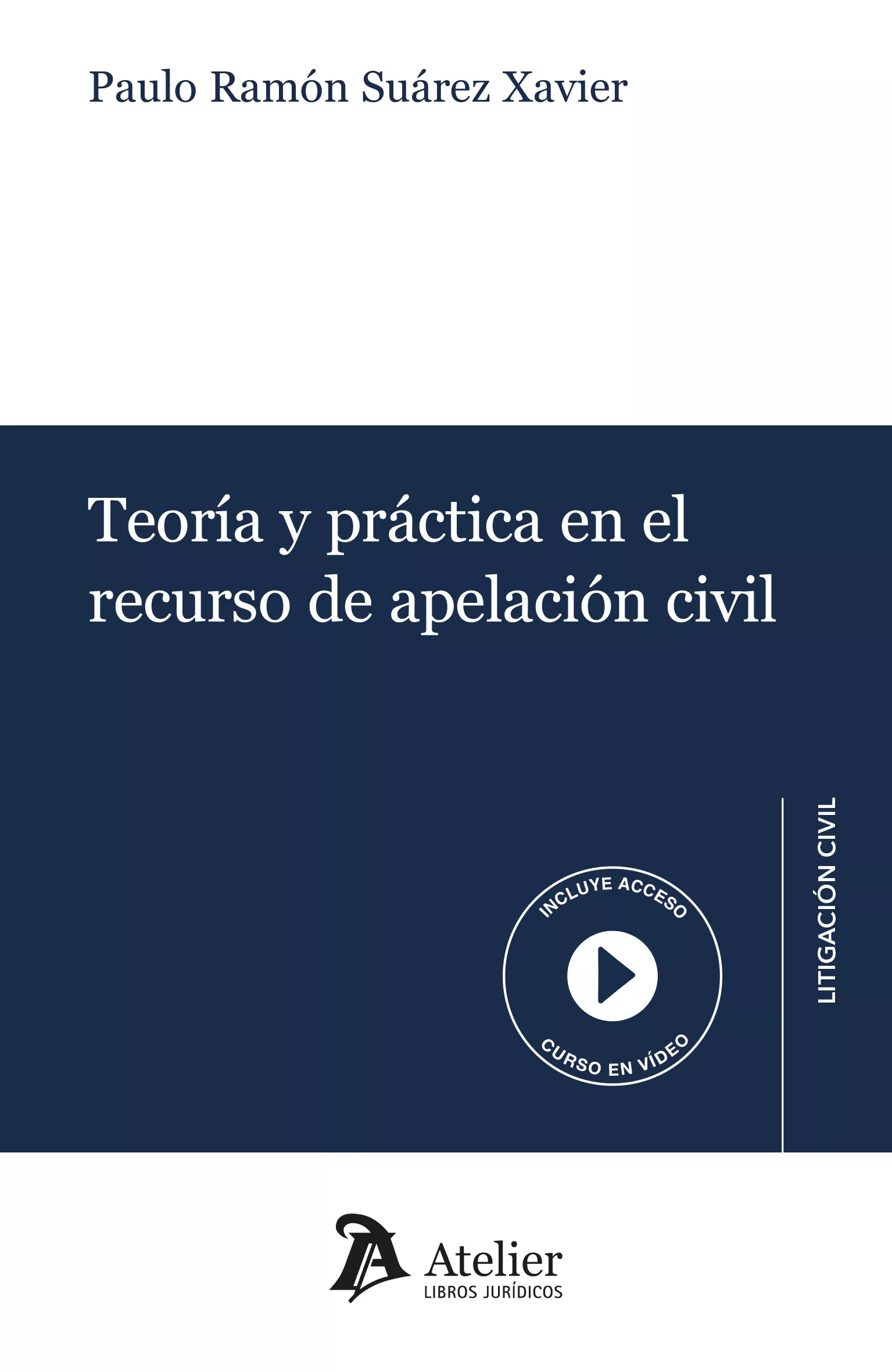 Teoría y práctica en el recurso de apelación civil