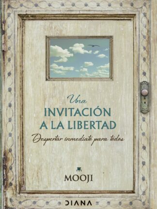 Una invitación a la libertad Despertar inmediato para todos