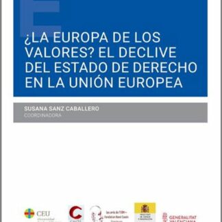 Europa de los valores? El declive del estado de derecho en la Unión Europea