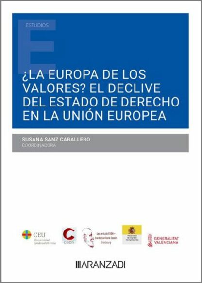 Europa de los valores? El declive del estado de derecho en la Unión Europea