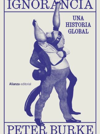 Ignorancia. Una historia global
