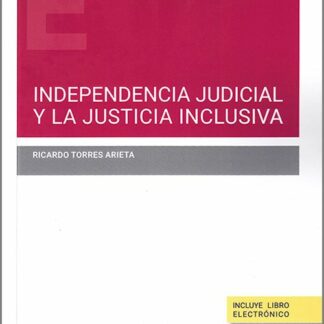 Independencia judicial y la justicia inclusiva