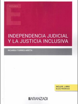 Independencia judicial y la justicia inclusiva