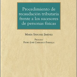 Procedimiento de recaudación tributaria frente a los sucesores de personas físicas