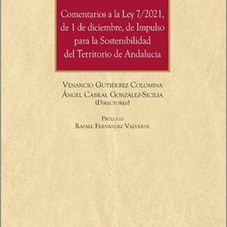 Comentarios a la Ley 7/2024, de 1 de diciembre, de impulso para la sostenibilidad del territorio de Andalucía