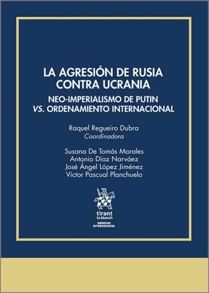 La agresión de Rusia contra Ucrania. Neo-Imperialismo de Putin Vs. Ordenamiento Internacional