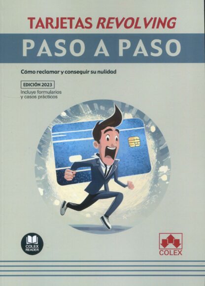 Tarjetas revolving. Paso a paso. Cómo reclamar y conseguir su nulidad