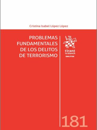 Problemas fundamentales de los delitos de terrorismo