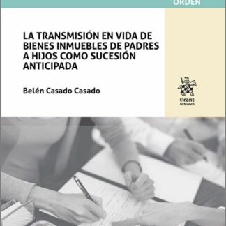 Transmisión en vida de bienes inmuebles de padres a hijos como sucesión anticipada