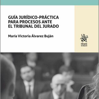 Guía jurídico-práctica para procesos ante el tribunal del jurado