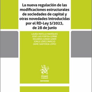 La nueva regulación de las modificaciones estructurales de sociedades de capital y otras novedades introducidas por el R