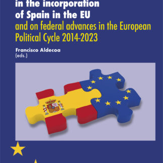 Contributions from the Spanish European Movement in the incorporation of Spain in the EU and on federal advances in the European Political Cycle 2014-2023