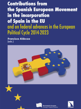 Contributions from the Spanish European Movement in the incorporation of Spain in the EU and on federal advances in the European Political Cycle 2014-2023