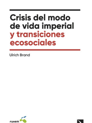 Crisis del modo de vida imperial y transiciones ecosociales
