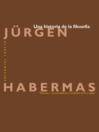 Una historia de la filosofía Vol. 1: La constelación occidental de fe y saber